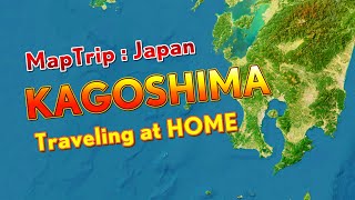 Map Trip : Exploring Kagoshima Through Maps Japan