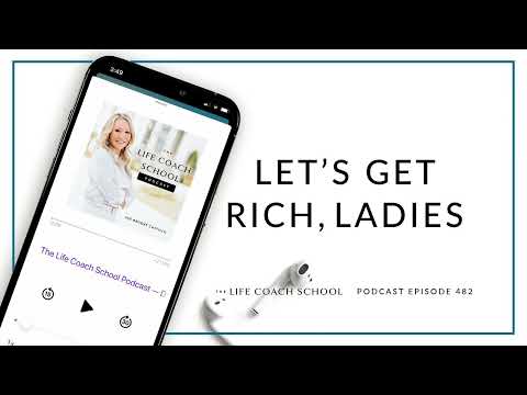 Ep #482: Let's Get Rich, Ladies