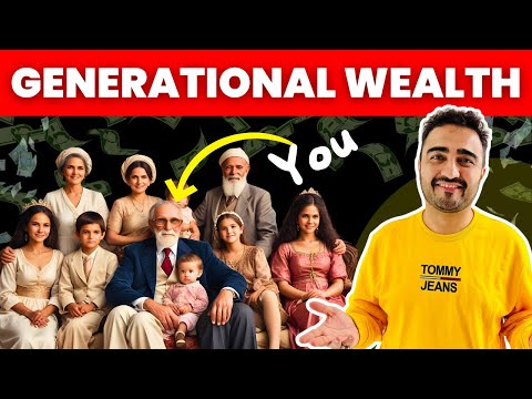 How to Build Generational Wealth: 6 Steps to Create Wealth for Centuries