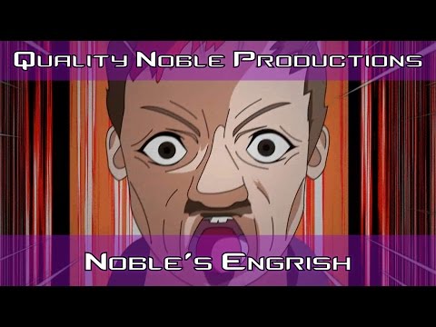 Nobles Engrish - NNOOO SONOFABITCH!!