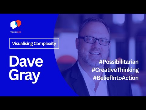 Visualizing Creativity and Complexity with Dave Gray | HCD Podcast