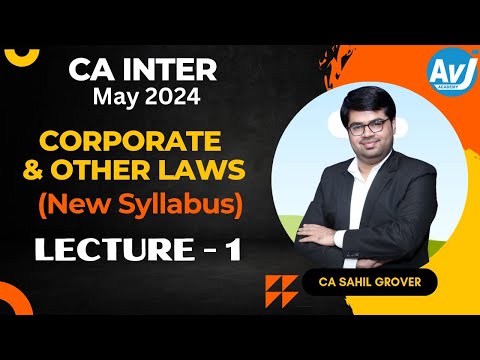 CA-Inter  (New Course) Corporate and Other Laws for May 2024| CA Sahil Grover