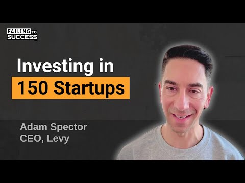 How to Invest in 150 Startups? Podcast and Company Overview with Adam Spector, CEO of Levy