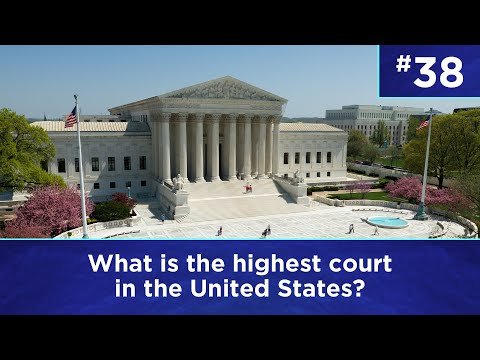 Q38: What is the highest court in the United States?