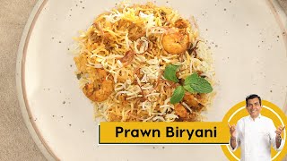 Prawn Biryani | झींगा बिरयानी | प्रॉन बिरयानी | Seafood Biryani | Sanjeev Kapoor Khazana