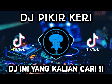 DJ PIKIR KERI X  KRONCONG PROTOL MASHUB TIKTOK MENGKANE 2023