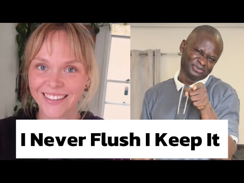 I Never Flush I Keep It In My House