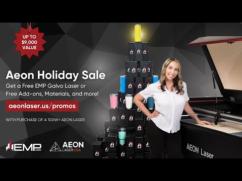 🎄Aeon Holiday Sale. Free Galvo Laser, Materials, Accessories, and more! Up to $9K value.🎄