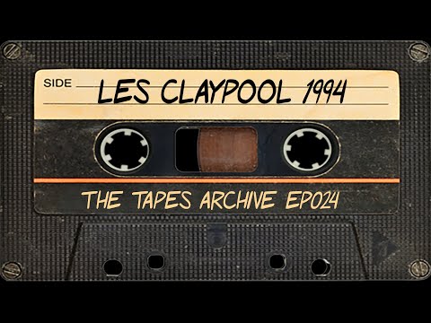 #24 Les Claypool (Primus) 1994 | The Tapes Archive podcast