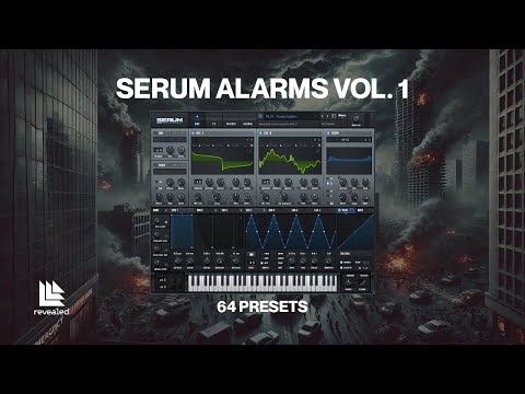 Serum Alarms Vol. 1 (64 Presets) Customize Your Own Alarms | Revealed