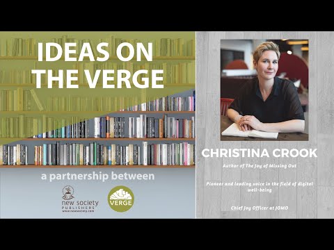 Ideas on the Verge: Christina Crook on Moving from FOMO to JOMO.