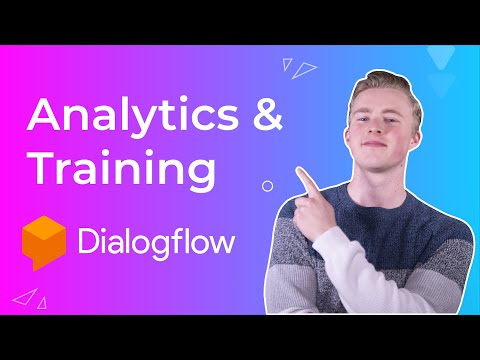 Use Dialogflow Analytics & Training to Improve Your Chatbot (2021)