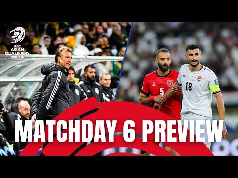 AFC Asian Qualifiers™ Road to 26 – Matchday 6 Preview