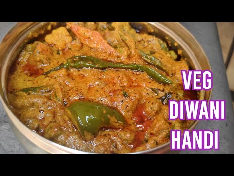 Veg Diwani Handi / Vegetarian Side Dish / Vegetable sabzi /Sabzi Diwani Handi/ Veg Recipes