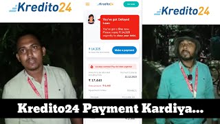 Kredito 24 Collection Agent || Kredito 24 Payment Karna Para 🥺🥺🥺🥺 || Kredito 24 Collection