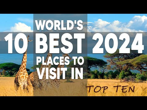 World's Best Places to Visit in 2024