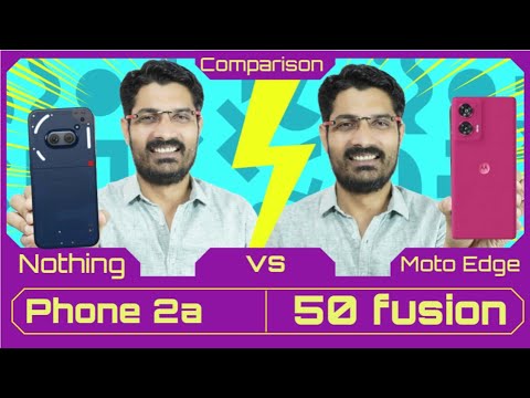 Nothing Phone 2a Vs Moto Edge 50 Fusion