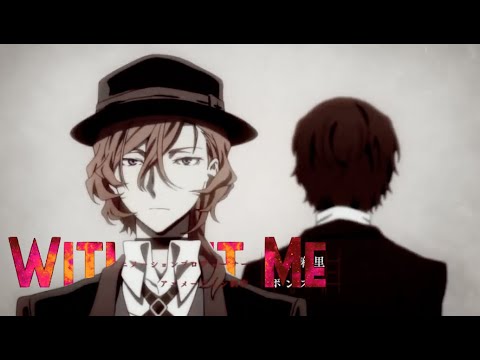 Soukoku | Without Me AMV