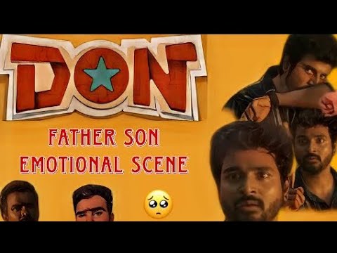 Don emotional scene🥹|father son |SivaKarthikeyan|Priyankamohan|samudrakhani|supreethvenu