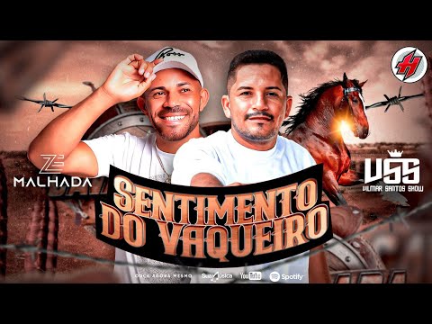 SENTIMENTO DO VAQUEIRO - Música Nova ZÉ MALHADA & VILMAR SANTOS SHOW / Sucesso Novo Promocional 2025