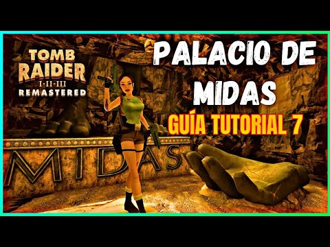 GUÍA TOMB RAIDER 1 EL PALACIO DE MIDAS REMASTERED TUTORIAL EN ESPAÑOL LATINO - JEREMY WOLF