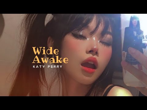 wide awake - slowed + reverb (katy perry)