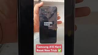 Samsung A15 Hard Reset New Tricks | samsung All models Hard Reset solution #reels #treding #viral