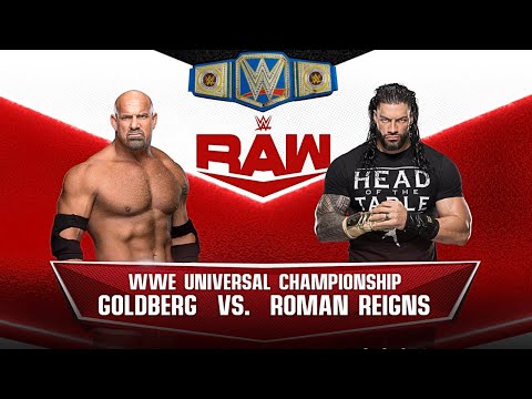 WWE Universal Championship | Goldberg vs Roman Reigns | WWE RAW