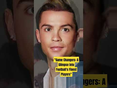 Game Changers: A Glimpse into Football's Finest Players#viral#players#shortsvideo#fottball#viral