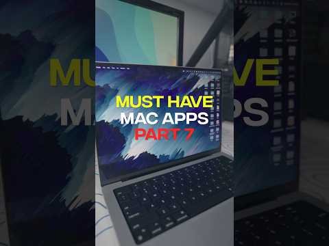 MUST HAVE Mac Apps - Part 7 💻