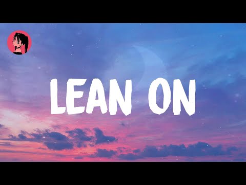 Major Lazer - Lean On (Lyrics) 🎶