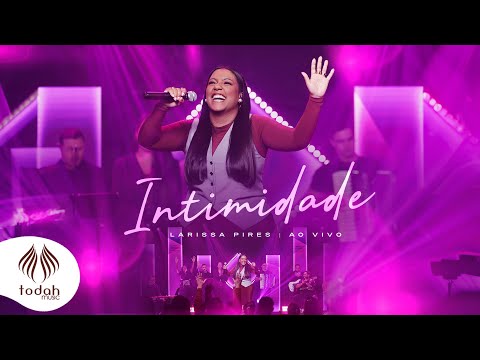 Larissa Pires | Intimidade [Clipe Oficial]