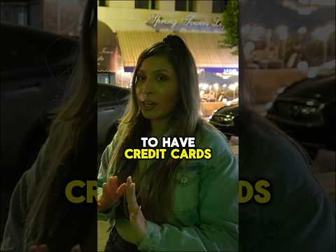 Lady in LA says to not get any credit cards