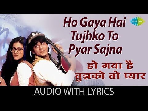 Ho Gaya Hai Tujhko To Pyaar Sajna Lyrical | हो गया है तुझको तो प्यार सजना | Lata | Udit | DDLJ | SRK