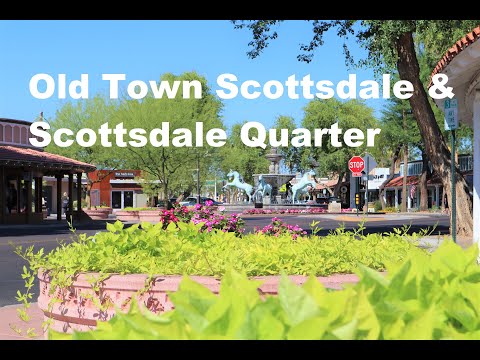 Old Town Scottsdale and Scottsdale Quarter