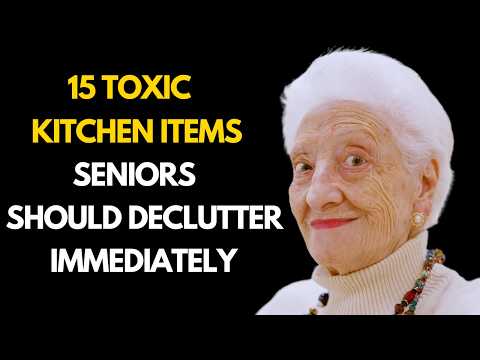 15 Toxic Kitchen Items Seniors Should Declutter Immediately