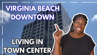 Virginia Beach Downtown | Virginia Beach Town Center | Living in Virginia Beach Town Center