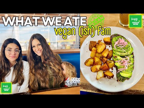 What We Ate Today || Vegan Mom & Kids 👧🏼😍