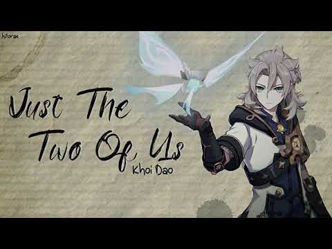 Genshin English VA Albedo (Khoi Dao) - Just the Two of Us Lyrics