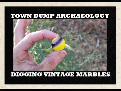 Town Dump Archaeology - Digging Vintage Marbles - Bottle Digging - Antiques - Toys - Marble King -