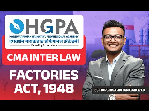 CMA INTER LAW | FACTORIES ACT 1948 | LEC 1 | INDUSTRIAL LAWS | ICMAI | CMA INTER EXAMS | HGPA