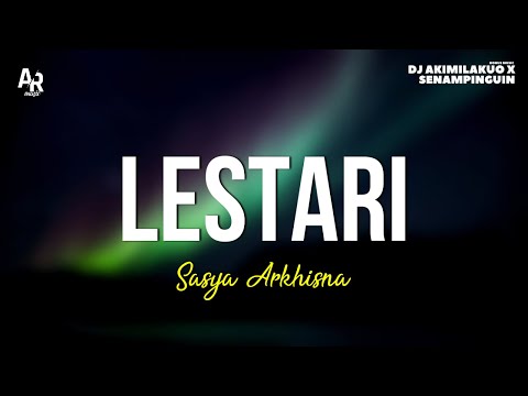 Lestari - Sasya Arkhisna (LIRIK)