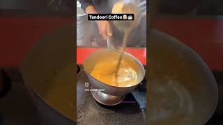 Tandoori Coffee🤯☕ #viralfoods #viralreels #trendingfoods #trendingreels #tandooricoffee #tandooritea