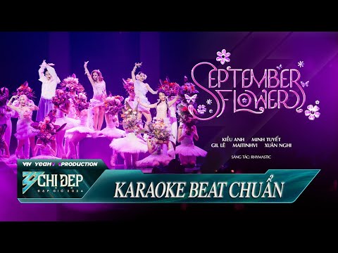 [ KARAOKE ] SEPTEMBER FLOWER - KIỀU ANH, MINH TUYẾT,GIL LÊ,MAITINHVI,XUÂN NGHI |CHỊ ĐẸP ĐẠP GIÓ 2024