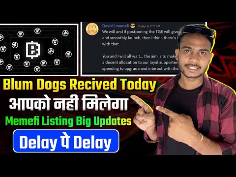 Dogs in Blum Game : आपको नही मिलेगा || Blum Criteria || Memefi चोर Listing Delay फिर से Big Updates