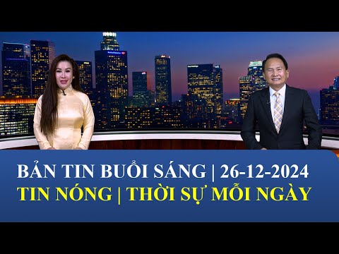 Thời Sự Buổi Sáng | 26/12/2024 | FULL🔴