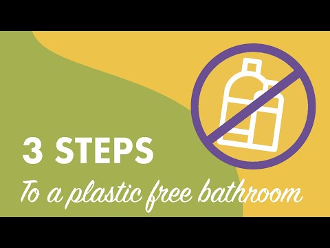 3 steps to a plastic free bathroom