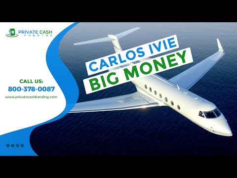 Carlos Big Money Ivie at Your Service | Private Cash Funding