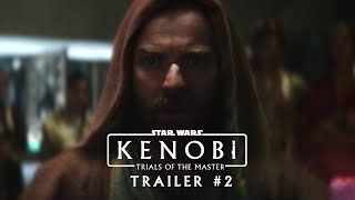 Kenobi: Trials Of The Master- Fanedit by PixelJoker95 Trailer #2