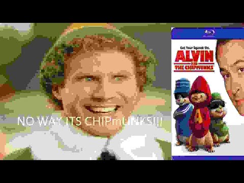 Elf But the chipmunks sing it!!!!!!!!!!!!!!